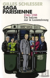 Saga Parisienne T.1 ; 1942/1958 Un Balcon Sur Le Luxembourg