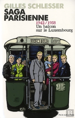 Bertrand.pt - Saga Parisienne T.1 ; 1942/1958 Un Balcon Sur Le Luxembourg
