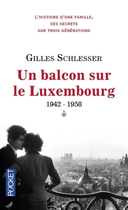 Bertrand.pt - Saga Parisienne Tome 1 ; Un Balcon Sur Le Luxembourg ; 1942-1958