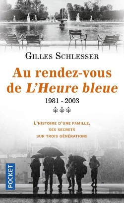 Bertrand.pt - Saga Parisienne Tome 3 ; Au Rendez-Vous De L'Heure Bleue ; 1981-2003