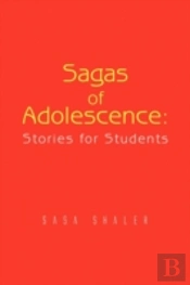 Sagas Of Adolescence: Stories For Studen