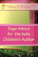 Sage Advice For The Indie Children'S Author