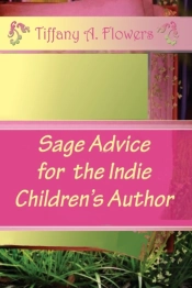 Sage Advice For The Indie Children'S Author