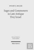 Sages And Commoners In Late Antique 'Erez Israel