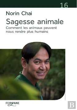 Bertrand.pt - Sagesse Animale ; Comment Les Animaux Peuvent Nous Rendre Plus Humains