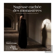 Sagesse Cachée Des Monastères : 10 Rencontres Au Parfum D'Éternité
