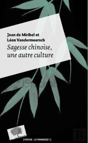 Sagesse Chinoise, Une Autre Culture - Poche