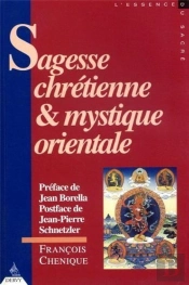 Sagesse Chretienne Et Mystique Orientale