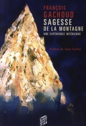 Sagesse De La Montagne ; Une Expérience Intérieure