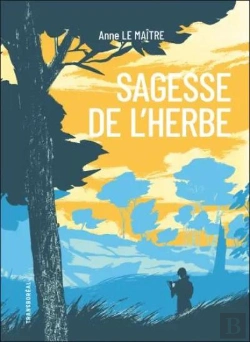 Bertrand.pt - Sagesse De L'Herbe : Cinq Leçons Recues Des Chemins