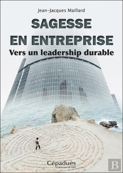 Bertrand.pt - Sagesse En Entreprise ; Vers Un Leadership Durable