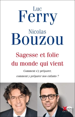 Bertrand.pt - Sagesse Et Folie Du Monde Qui Vient ; Comment S'Y Préparer, Comment Y Préparer Nos Enfants ?
