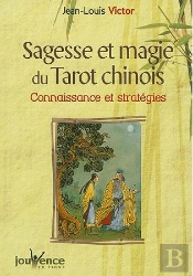 Sagesse Et Magie Du Tarot Chinois