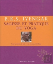 Sagesse Et Pratique Du Yoga