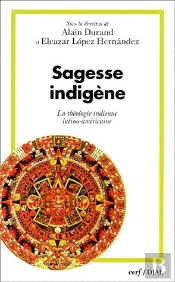 Sagesse Indienne ; La Théologie Indienne Latino-Américaine
