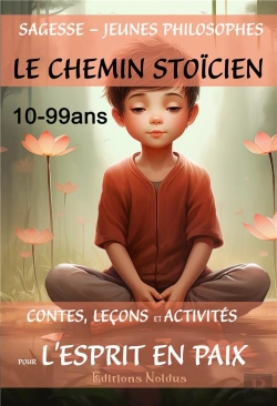 Bertrand.pt - Sagesse, Jeunes Philosophes : Le Chemin Stoïcien : Contes, Leçons Et Activités Pour L'Esprit En Paix