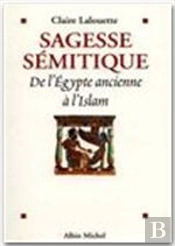 Sagesse Semitique, De L'Egypte Ancienne A L'Islam