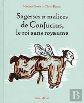 Sagesses Et Malices De Confucius, Le Roi Sans Royaume