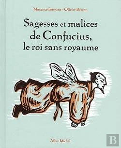 Bertrand.pt - Sagesses Et Malices De Confucius, Le Roi Sans Royaume