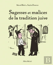 Sagesses Et Malices De La Tradition Juive