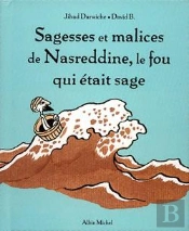 Sagesses Et Malices De Nasreddine, Le Fou Qui Était Sage Tome 1