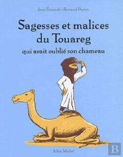 Bertrand.pt - Sagesses Et Malices Du Touareg Qui Avait Oublié Son Chameau