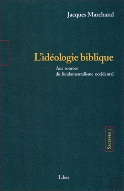 Bertrand.pt - Sagesses Tome 3 : L'Idéologie Biblique, Aux Sources Du Fondamentalisme Occidental (Édition 2005)