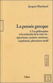 Sagesses Tome 4 ; La Pensée Grecque Tome 3