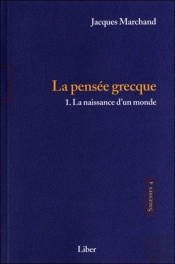 Sagesses Tome 4 ; Pensée Grecque Tome 1 : La Naissance D'Un Monde