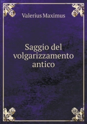 Saggio Del Volgarizzamento Antico