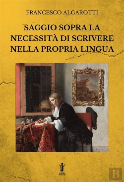 Bertrand.pt - Saggio Sopra La Necessità Di Scrivere Nella Propria Lingua