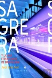 Sagrera Y La Red Ferroviaria De Barcelona