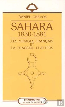 Bertrand.pt - Sahara, 1830-1881 ; Les Mirages Francais Et La Tragedie Flatters