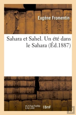 Bertrand.pt - Sahara Et Sahel. Un Ete Dans Le Sahara (Ed.1887)
