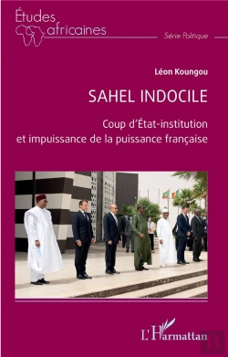 Bertrand.pt - Sahel Indocile : Coup D'État-Institution Et Impuissance De La Puissance Française