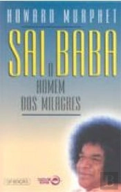 Sai Baba - O Homem dos Milagres