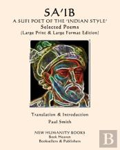 Sa'Ib  A Sufi Poet Of The 'Indian Style'  Selected Poems