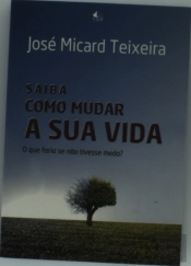 Saiba como Mudar a Sua Vida