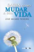 Saiba como mudar a sua vida