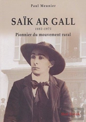 Saïk Ar Gall (1882-1975) : Pionnier Du Mouvement Rural