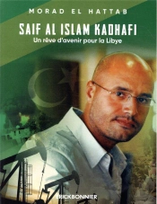 Sail El Islam Kadhafi, Une Chance Pour La Lybie