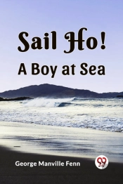 Sail Ho!A Boy At Sea (Edition2023)