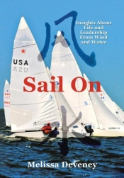 Sail On: Insights About Life And Leadership From Wind And Water