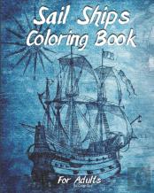 Sail Ships Coloring Book For Adults