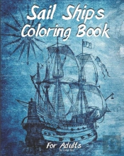 Sail Ships Coloring Book For Adults