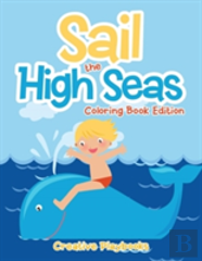 Sail The High Seas Coloring Book Edition