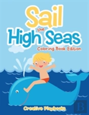 Sail The High Seas Coloring Book Edition