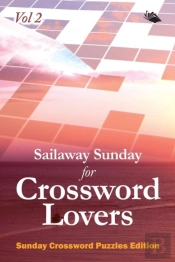 Sailaway Sunday For Crossword Lovers Vol 2