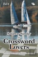 Sailaway Sunday For Crossword Lovers Vol 6
