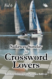 Sailaway Sunday For Crossword Lovers Vol 6